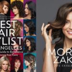 Best Hair Stylist Los Angeles: Morgan Zakarin's Guide to Excellence in Hair Care