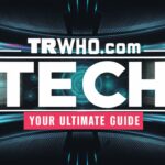 TRWHO.com Tech: Your Ultimate Guide