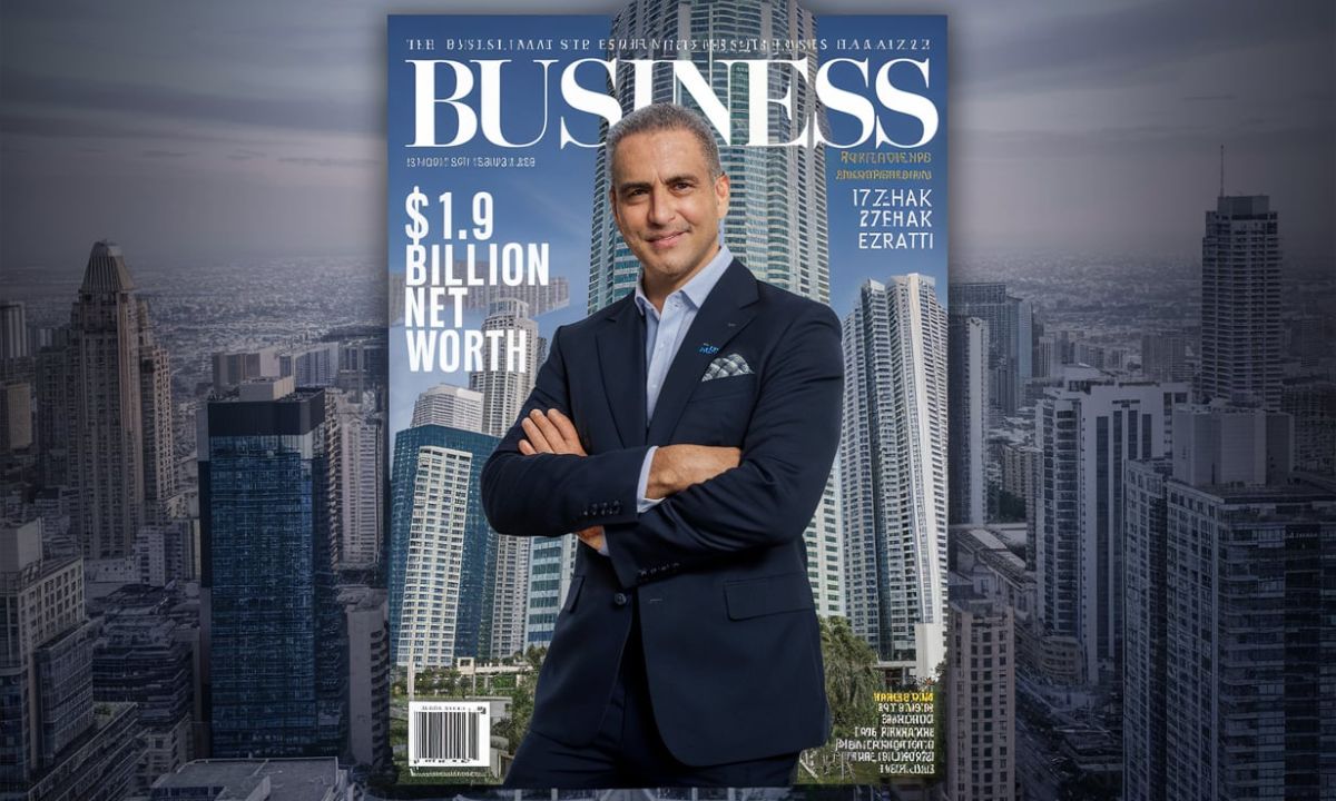 Inside the Rise of a Real Estate Giant: How Itzhak Ezratti's Net Worth Hit $1.9 Billion