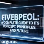 Fivebpeol: A Complete Guide to Its Concept, Principles, and Future Fivebpeol: A Complete Guide to Its Concept, Principles, and Future